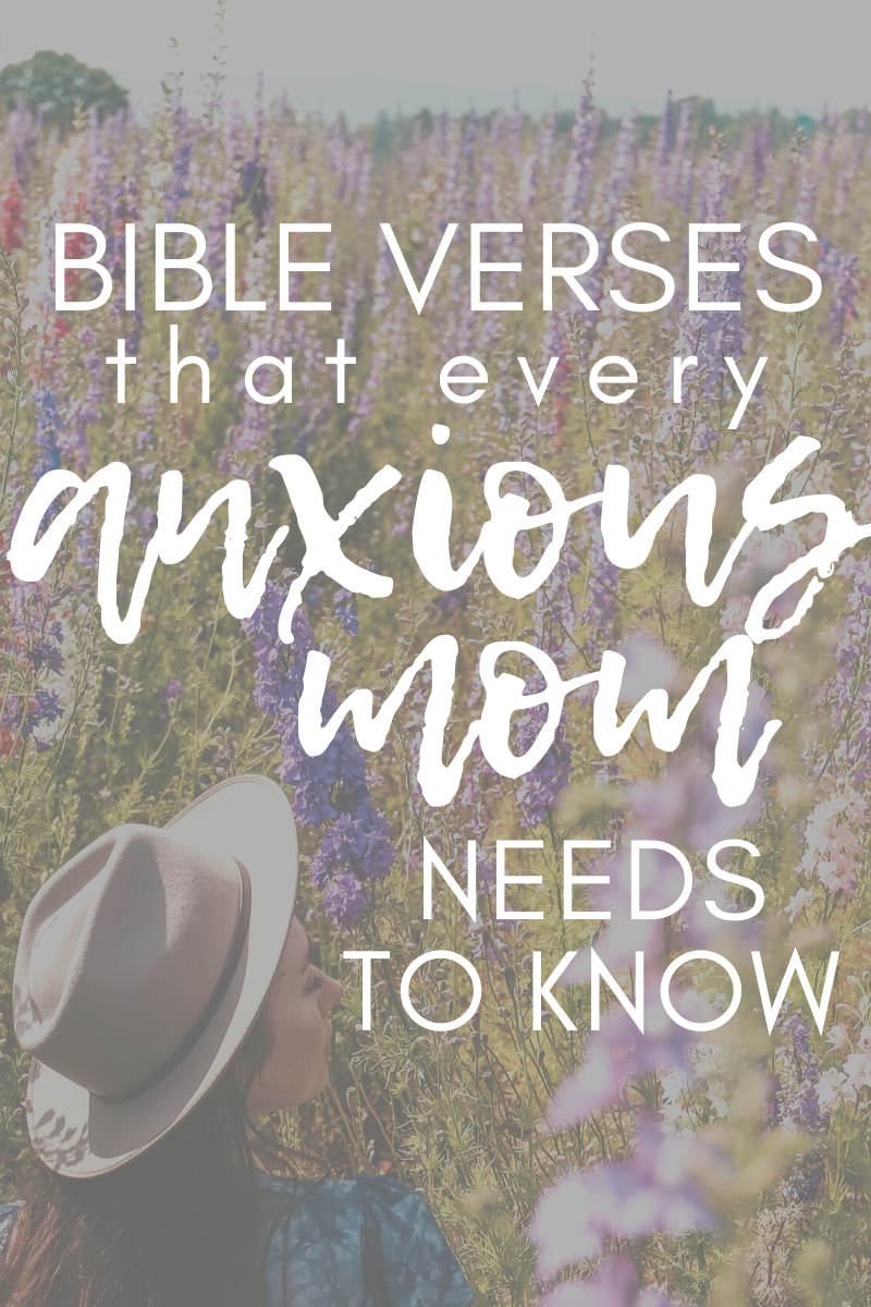 Bible Verses for Every Anxious Mom (text) with woman in wildflower field